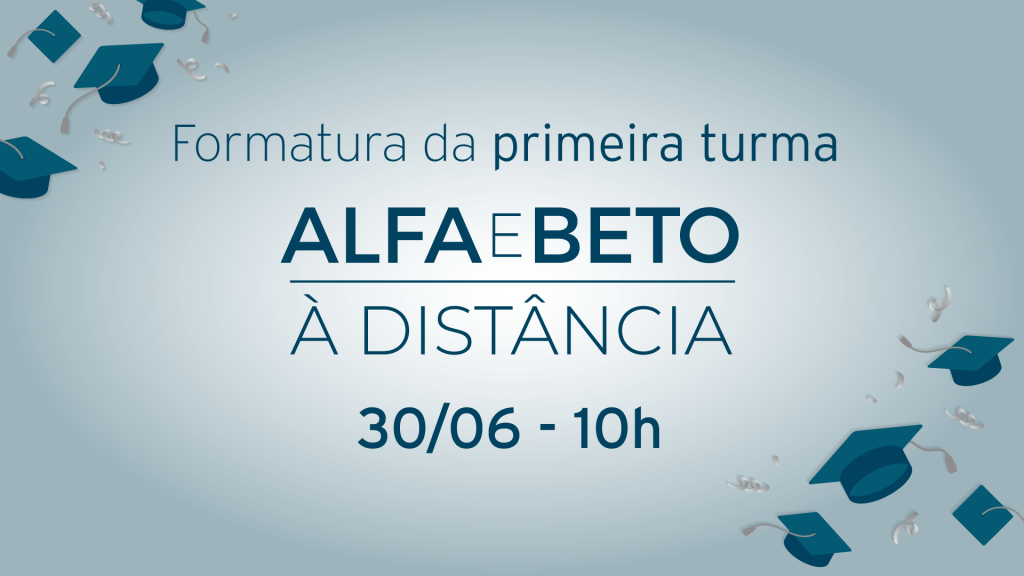 Formatura das primeiras turmas dos cursos da Plataforma Alfa e Beto de Ensino à Distância acontece nessa terça-feira, 30 de junho