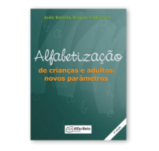Conheça os materiais do PROGRAMA ALFA E BETO DE ALFABETIZAÇÃO - Alfabetização de Crianças e Adultos Novos Parâmetros
