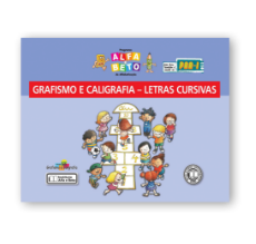 Conheça os materiais do PROGRAMA ALFA E BETO DE ALFABETIZAÇÃO - MATERIAIS PARA O ALUNO - Grafismo e Caligrafia letras cursivas